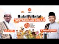  live  halal bi halal  tasyakuran milad partai keadilan sejahtera ke22