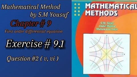 Lec-4|Ch#9|First order #differential #equation|Ex#9.1 Q#2(v, vi)|#Mathematical#Method by S.M yousaf