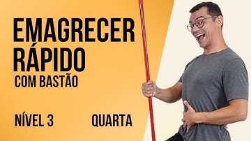 Semanal | Treino EMAGRECER RÁPIDO com Bastão | Quarta | Nível 3 | Sem Impacto