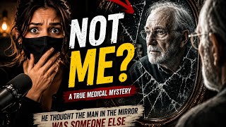 He Thought the Man in the Mirror Was Someone Else | True Medical Mystery