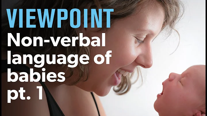 Decoding the non-verbal language of babies (Part 1...