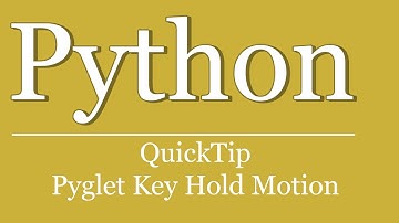 QuickTip #395 - Python Pyglet Tutorial - Key Hold Motion Detection