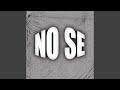 No Se