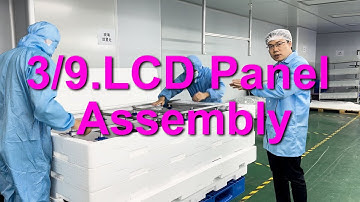 HDFocus interactive whiteboard production factory visit video ---- Process 3 LCD Panel Assembly