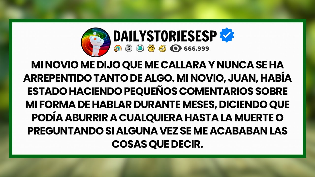 [HISTORIA COMPLETA] Mi novio me dijo que me callara y nunca se ha arrepentido tanto de algo....
