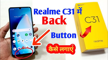 Realme C31 Me Back Button Settings | realme c31 Side Se back