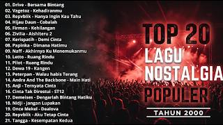 TOP 20 LAGU NOSTALGIA POPULER TAHUN 2000-AN I LAGU PENUH KENANGAN I DRIVE - ZIVILIA - DEWA 19