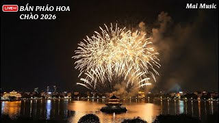 🔴 TRỰC TIẾP: Bắn Pháo Hoa Tết Dương Lịch 2026 - Lk Nhạc Tết 2026 Remix, Nhạc Xuân 2026 Remix