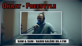 OKRAT - FREESTYLE SAM & SAM /RADIO GALÈRE 88.4 FM FEAT KALASH L'AFRO ET SHEIR (BERRETA)