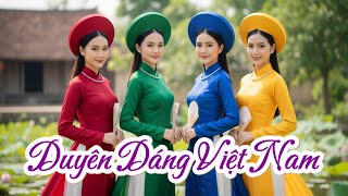 Duyên Dáng Việt Nam - Nhạc Việt Hay - Âm Nhạc Cho Cuộc Sống