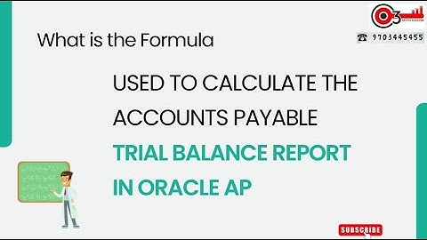 What is the Formula used to calculate the Accounts Payable Trial Balance Report in Oracle AP?