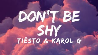 Tiësto & KAROL G - Don’t Be Shy (Letra/Lyrics)