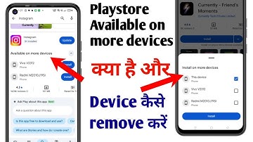 How to remove install on more Devices play store available on more Device multiple Device playstore