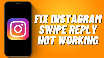 How to Fix Instagram Swipe Reply Not Working (2023)