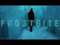 FROSTBITE