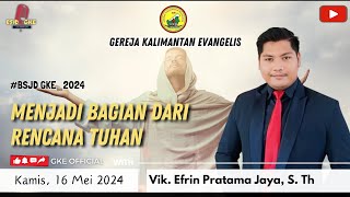 MENJADI BAGIAN DARI RENCANA TUHAN// BSJD GKE #776