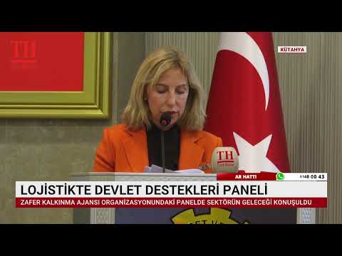 LOJİSTİKTE DEVLET DESTEKLERİ PANELİ