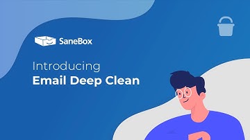 SaneBox - Introducing Email Deep Clean