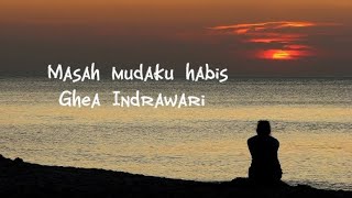 Masa mudaku habis - Ghea Indrawari - (  music ) #lyrics #laguterbaru2023