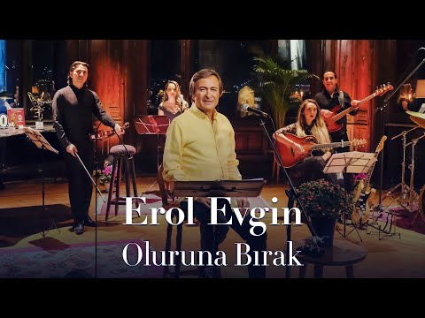 Erol Evgin – Oluruna Bırak \