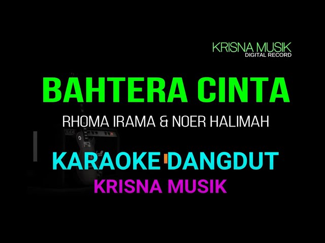 BAHTERA CINTA KARAOKE DANGDUT ASLI ORIGINAL HD AUDIO class=