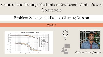 Control and Tuning Methods in Switched Mode Power Converters  | NPTEL | Week 7