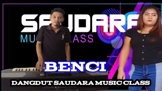 BENCI  ||  IRMA GACOR ft. ELISS BOHAY DANGDUT ( SAUDARA MUSIC CLASS )