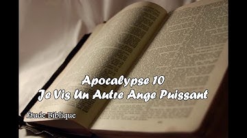 Apocalypse 10 Je vis un autre ange puissant