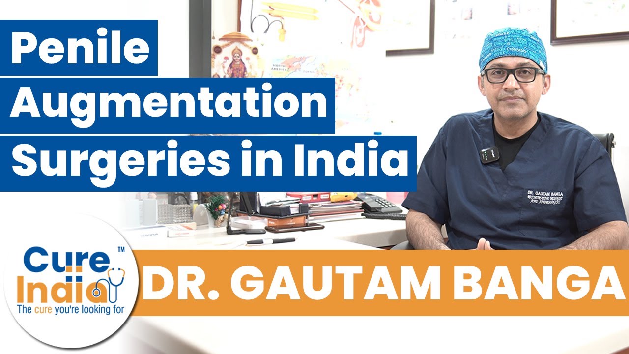 Penile Enlargement and Scrotoplasty procedure explained by Penile Implant Surgeon Dr. Gautam Banga