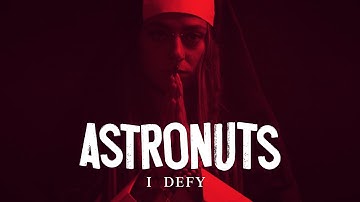 Astronuts - I Defy