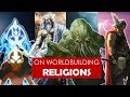 On Worldbuilding: Religions [ polytheistic l Avatar TLA l Game of Thrones l Cthulhu ]