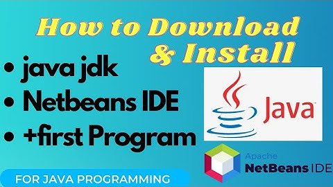 How to Download Java jdk & Netbeans IDE Ans Install + First Program || software for java Programming