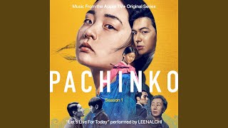 Let's Live for Today (Single from Pachinko: Season 1) (Apple TV  Original Series Soundtrack)