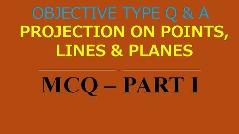 MCQ ON EG | PART I | UNIT- 2 | PROJECTION OF POINTS, LINES AND PLANE SURFACE