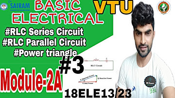 Analysis of RLC series and parallel Circuit |module 2a| VTU| Basic Electrical|
