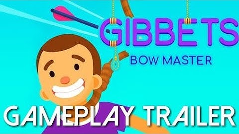 Gibbets: Bow Master Gameplay Trailer - Android/iOS