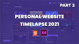 Personal Website Development Timelapse 2021 - Part 2
