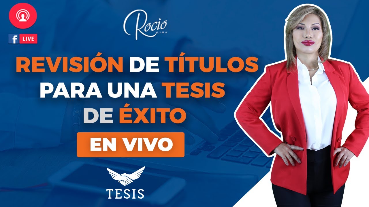 ✅Revisión de Títulos de TESIS para hacer una 🌟Tesis de Éxito🌟EN VIVO