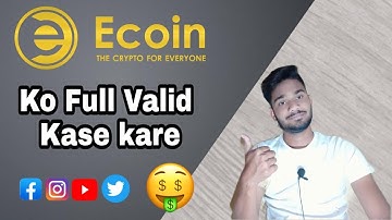 Ecoin Full Valid Kase Kare || Ecoin Me Login kase Kare Full details In Video