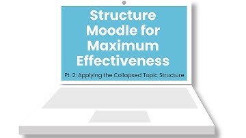 Creating a superstructure for your Moodle course: applying the collapsed topics format