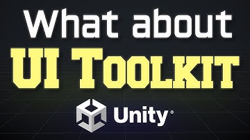What about UI Toolkit? - UI in Unity