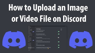 How to Upload an Image or Video File on Discord
