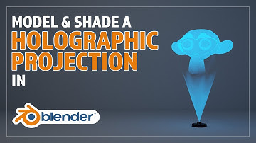 MODEL AND SHADE A HOLOGRAPHIC PROJECTION SCENE IN BLENDER