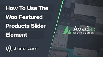 How To Use The Woo Featured Products Slider Element