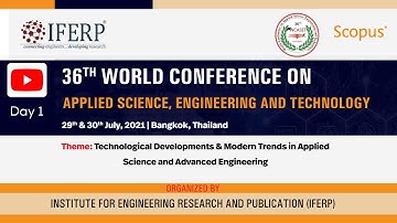 36th World Conference on Applied Science, Engineering & Technology (WCASET 2021) - Day1