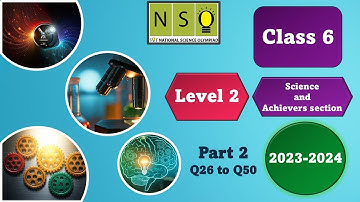 Class 6 SOF NSO Level 2 Previous year paper 2023-24 Part II - Science and Achievers section