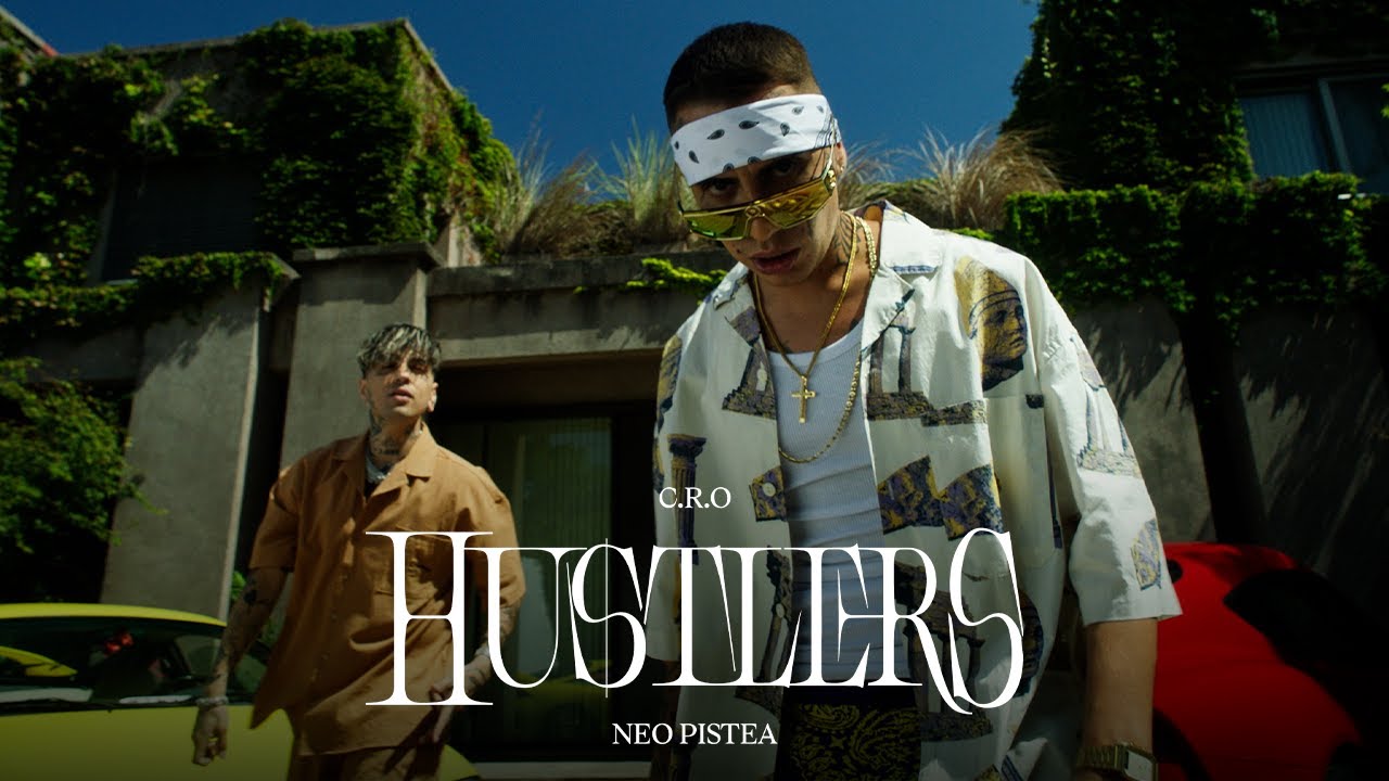C.R.O, Neo Pistea - Hustlers (Video Oficial)