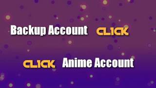 Backup + Anime Account Information :)