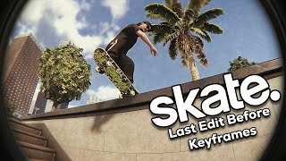Last Edit Before Keyframes | Realistic Skate Short