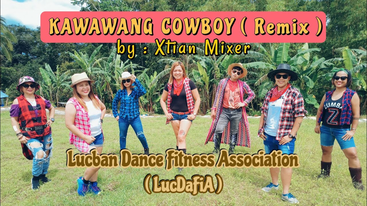 Kawawang Cowboy Remix by Xtian Mixer Zumba Dance Fitness
